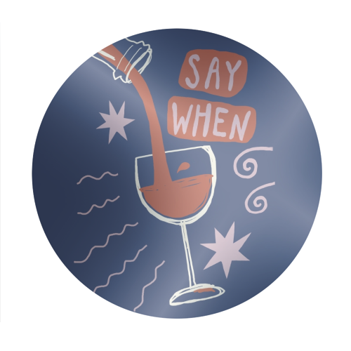Say When Red Wine Print - Circle Sticker by Giddy Kipper