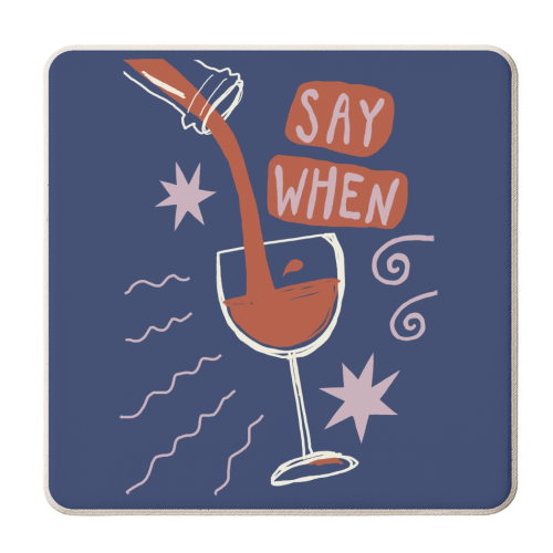 Say When Red Wine Print - personalised beer coaster by Giddy Kipper