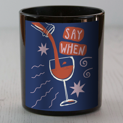 Say When Red Wine Print - scented candle by Giddy Kipper