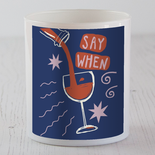 Say When Red Wine Print - scented candle by Giddy Kipper