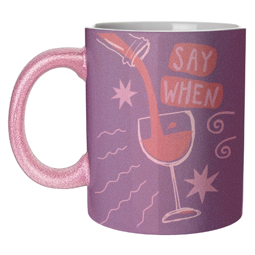 Say When Red Wine Print - unique mug by Giddy Kipper
