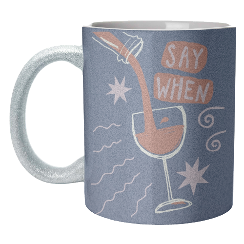 Say When Red Wine Print - unique mug by Giddy Kipper