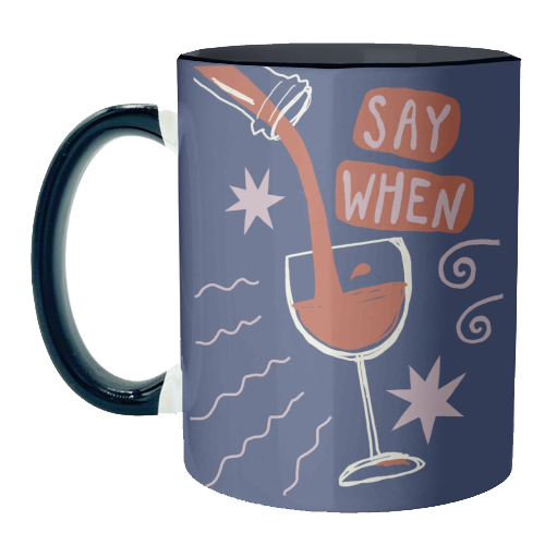 Say When Red Wine Print - unique mug by Giddy Kipper