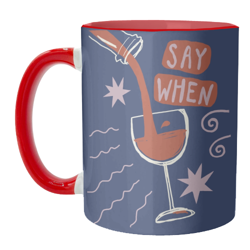 Say When Red Wine Print - unique mug by Giddy Kipper