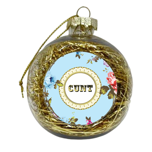 See You Next Tuesday - xmas bauble by Wallace Elizabeth