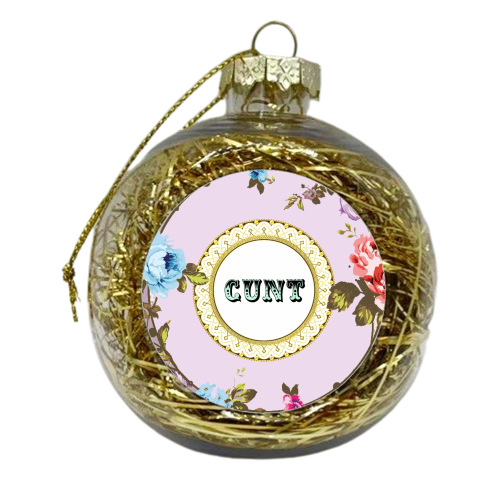 See You Next Tuesday - xmas bauble by Wallace Elizabeth