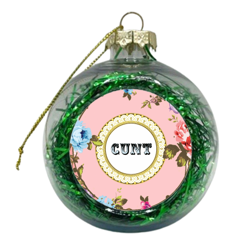 See You Next Tuesday - xmas bauble by Wallace Elizabeth