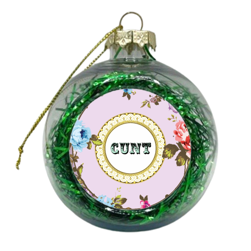 See You Next Tuesday - xmas bauble by Wallace Elizabeth