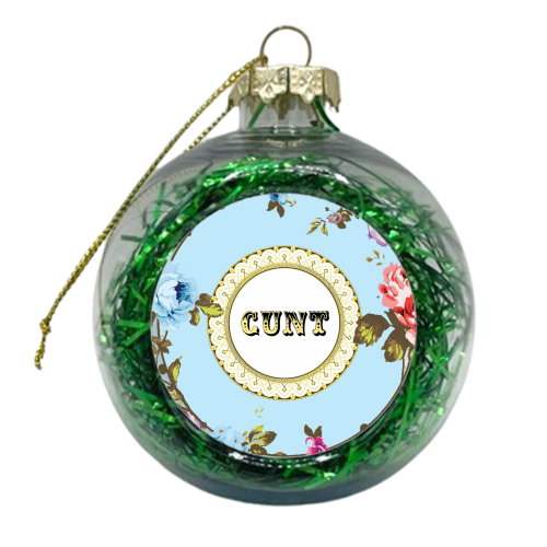 See You Next Tuesday - xmas bauble by Wallace Elizabeth