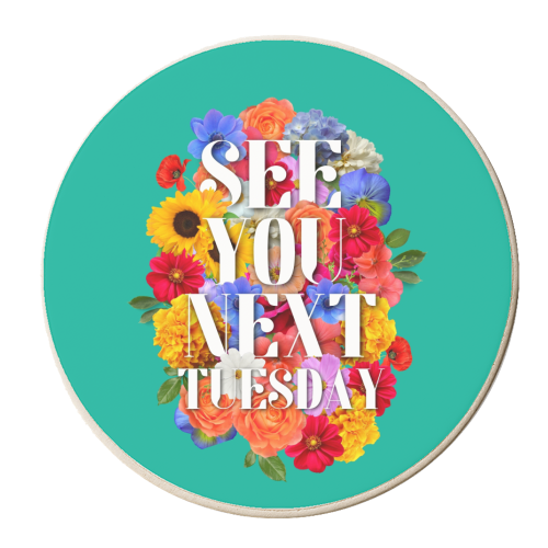 See you next tuesday - personalised beer coaster by OhMC! Designs