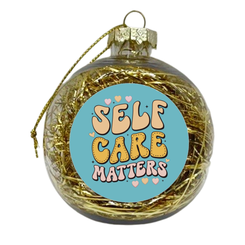 Self Care Matters - xmas bauble by Giddy Kipper