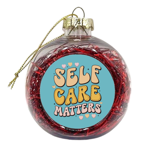 Self Care Matters - xmas bauble by Giddy Kipper
