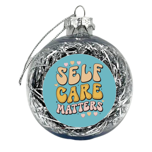 Self Care Matters - xmas bauble by Giddy Kipper