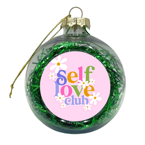 Self Love Club with Daisy Floral - xmas bauble by Dominique Vari