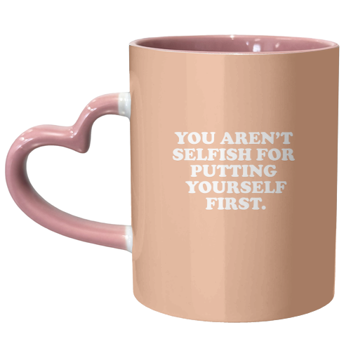 Selfish - unique mug by Pink and Pip