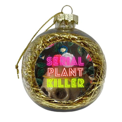 Serial Plant Killer - xmas bauble by OhMC! Designs