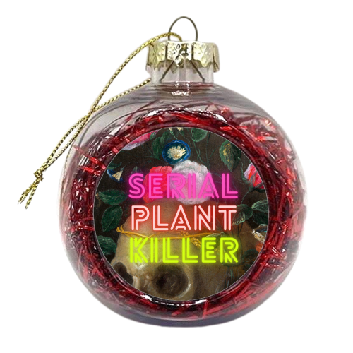 Serial Plant Killer - xmas bauble by OhMC! Designs
