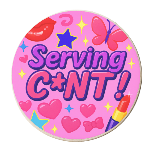 Serving C*NT! - personalised beer coaster by Eloise
