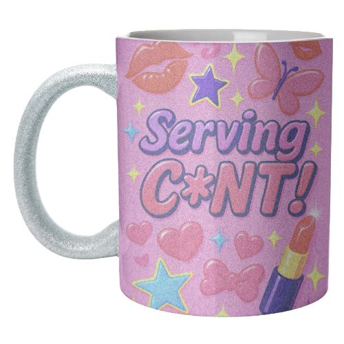 Serving C*NT! - unique mug by Eloise