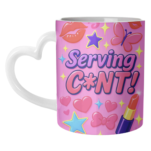 Serving C*NT! - unique mug by Eloise