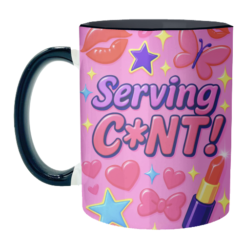 Serving C*NT! - unique mug by Eloise