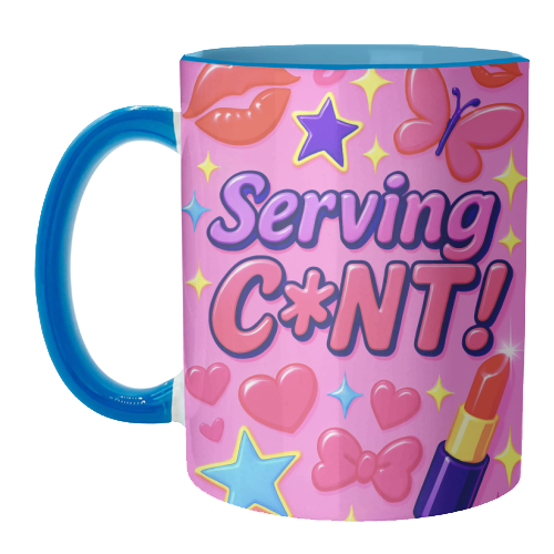 Serving C*NT! - unique mug by Eloise