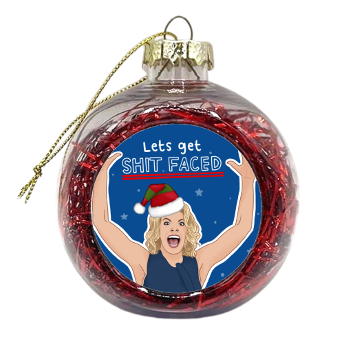 Sh*t faced - xmas bauble by Loren Grosvenor