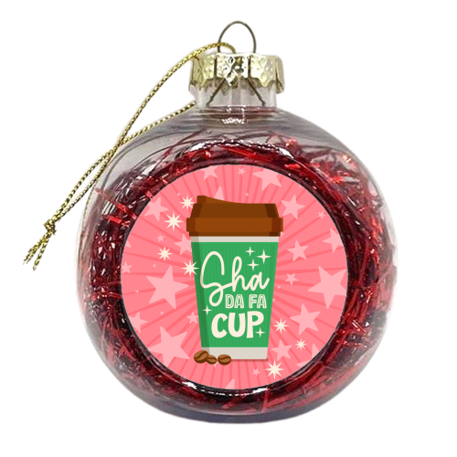 Sha Da Fa Cup - xmas bauble by Claire Atwood
