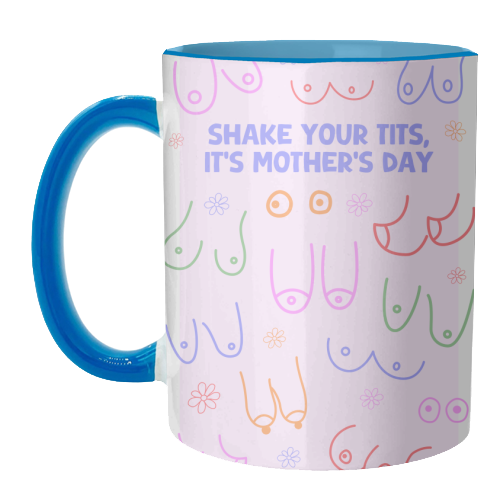 Shake Your Tits - Funny Rude Mother's Day Art - unique mug by By Honey Studios
