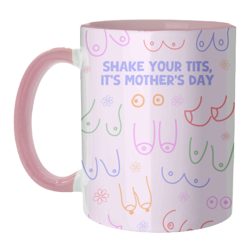 Shake Your Tits - Funny Rude Mother's Day Art - unique mug by By Honey Studios