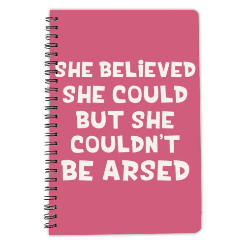 She believed but couldn't be arsed funny gift - personalised A4, A5, A6 notebook by Giddy Kipper
