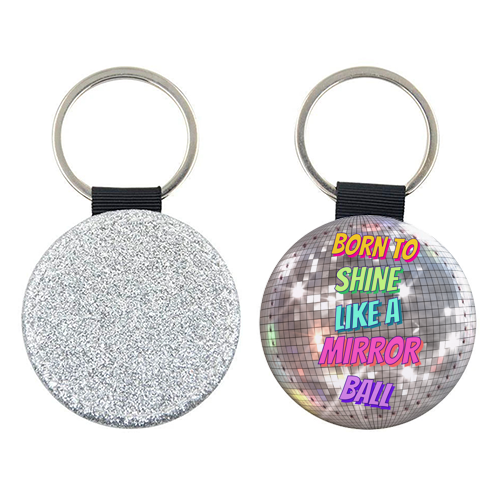Shine Like a Mirror Ball - keyring by Nida Designs