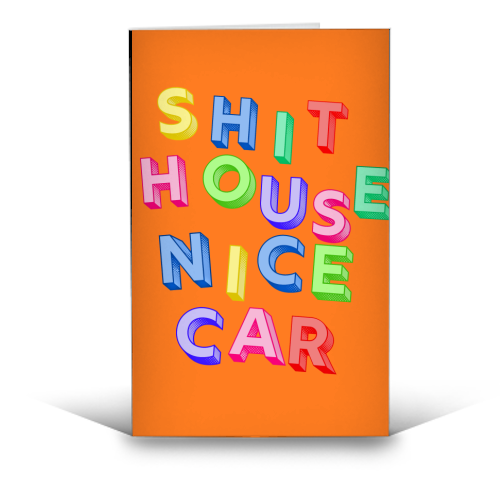 SHIT HOUSE NICE CAR - funny greeting card by AP