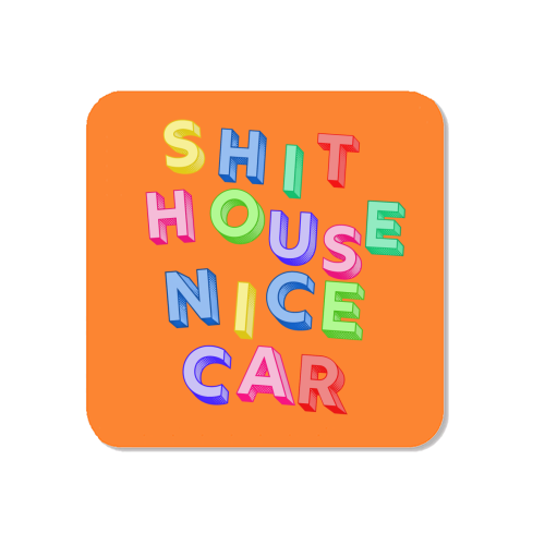 SHIT HOUSE NICE CAR - Magnet by AP