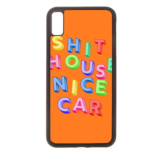 SHIT HOUSE NICE CAR - stylish phone case by AP