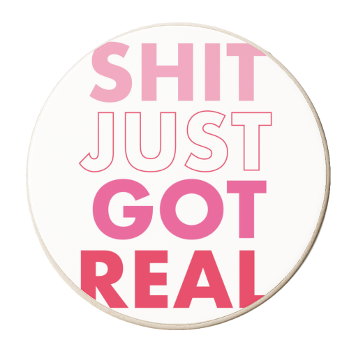 SHIT JUST GOT REAL - personalised beer coaster by The Boy and the Bear