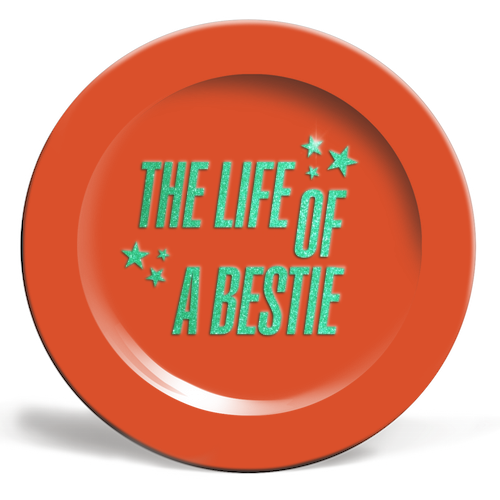 Showgirl orange the life of a bestie typography best friend - ceramic dinner plate by The Girl Next Draw