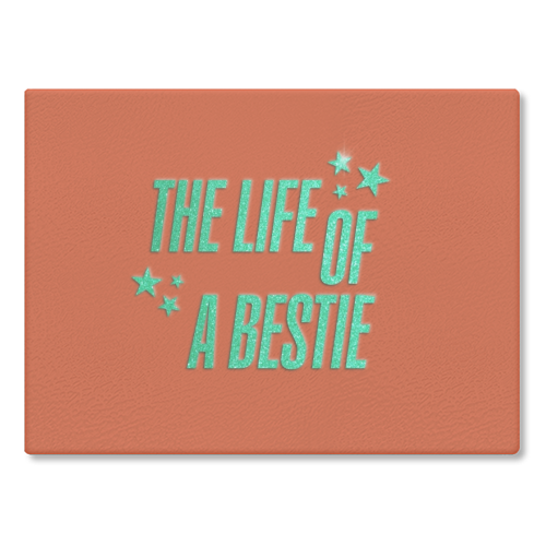 Showgirl orange the life of a bestie typography best friend - glass chopping board by The Girl Next Draw