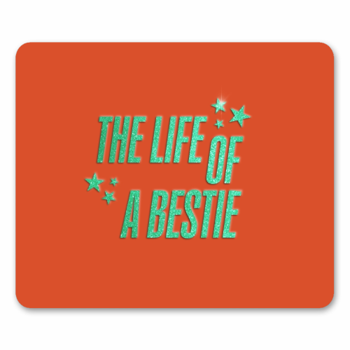 Showgirl orange the life of a bestie typography best friend - mouse mat by The Girl Next Draw