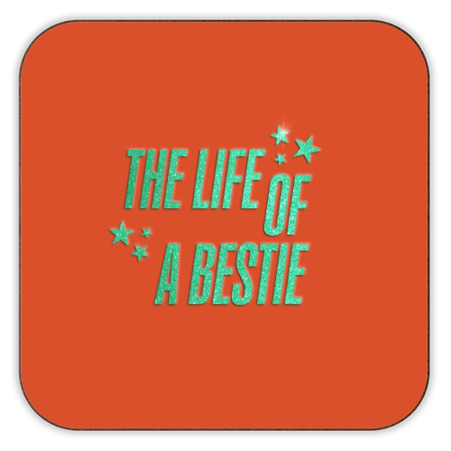 Showgirl orange the life of a bestie typography best friend - personalised beer coaster by The Girl Next Draw