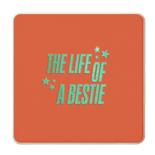 Showgirl orange the life of a bestie typography best friend - personalised beer coaster by The Girl Next Draw
