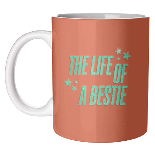 Showgirl orange the life of a bestie typography best friend - unique mug by The Girl Next Draw
