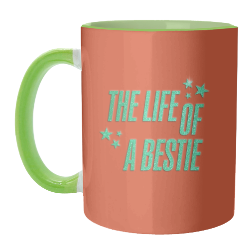 Showgirl orange the life of a bestie typography best friend - unique mug by The Girl Next Draw