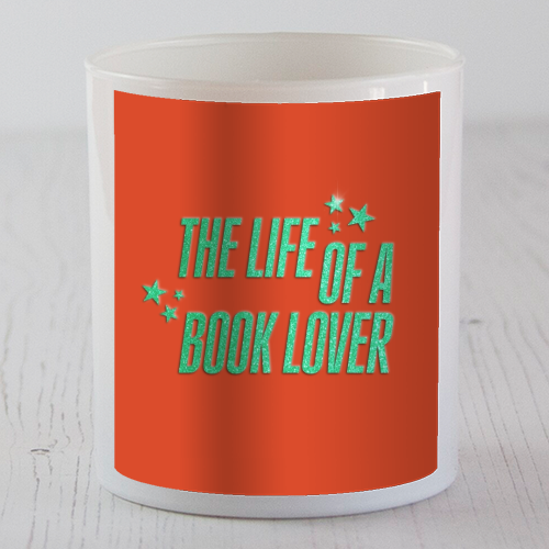 Showgirl orange the life of a book lover typography reader - scented candle by The Girl Next Draw