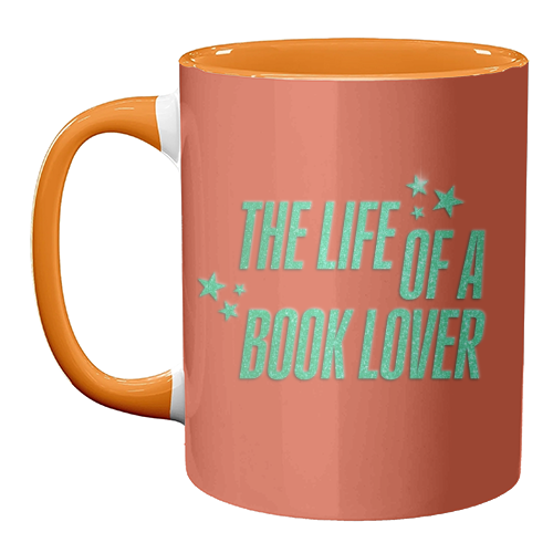 Showgirl orange the life of a book lover typography reader - unique mug by The Girl Next Draw