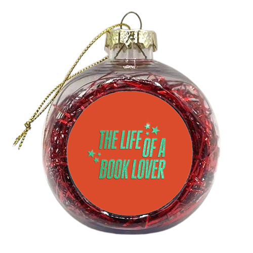 Showgirl orange the life of a book lover typography reader - xmas bauble by The Girl Next Draw