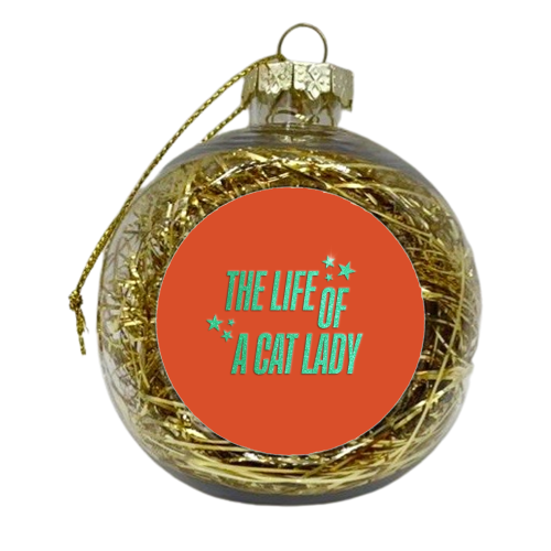 Showgirl orange the life of a cat lady typography kitten sparkle - xmas bauble by The Girl Next Draw