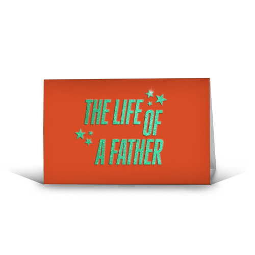 Showgirl orange the life of a father dad typography - funny greeting card by The Girl Next Draw