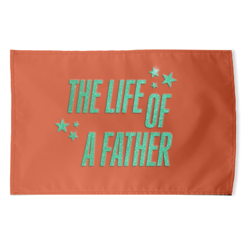 Showgirl orange the life of a father dad typography - funny tea towel by The Girl Next Draw
