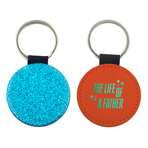 Showgirl orange the life of a father dad typography - keyring by The Girl Next Draw